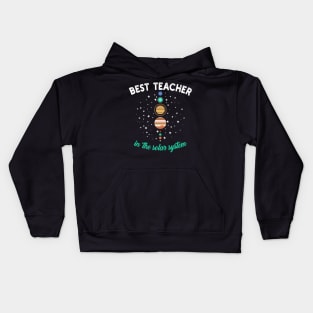 Best Teacher in the Solar System Kids Hoodie